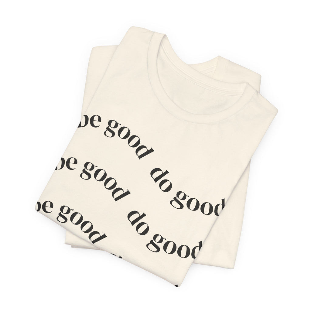 Be Good Do Good T‑Shirt — Positive Message Tee with Heart Sleeve