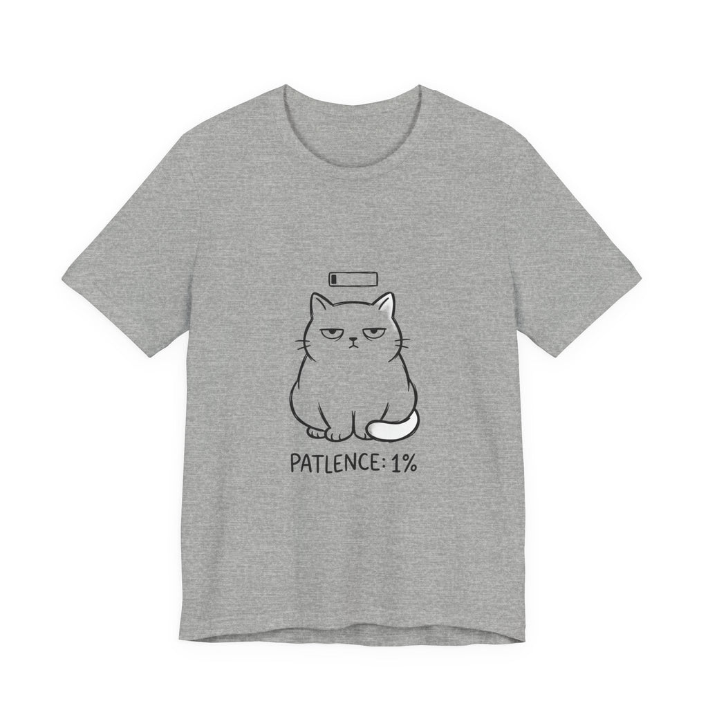 Patience 1% Cat Tee | Grumpy Humor, Sarcastic Introvert Shirt