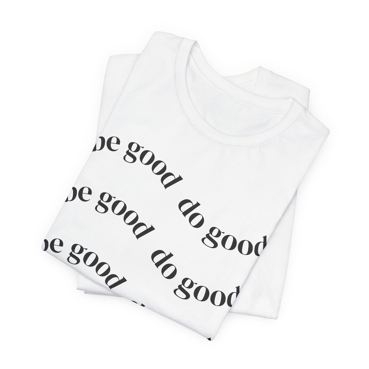 Be Good Do Good T‑Shirt — Positive Message Tee with Heart Sleeve
