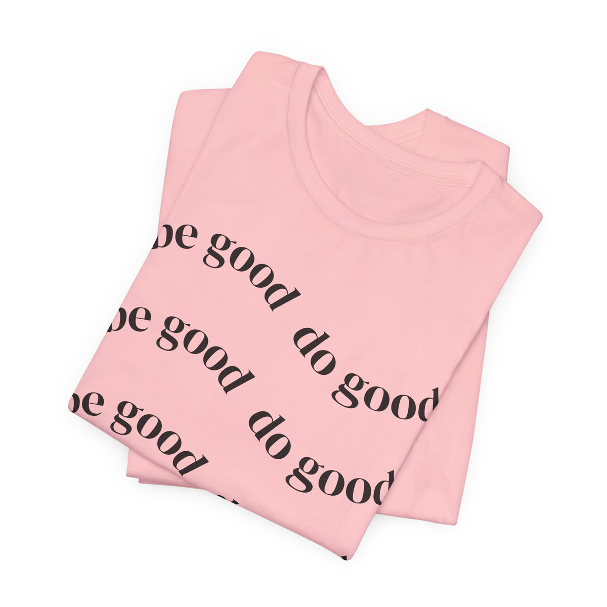 Be Good Do Good T‑Shirt — Positive Message Tee with Heart Sleeve