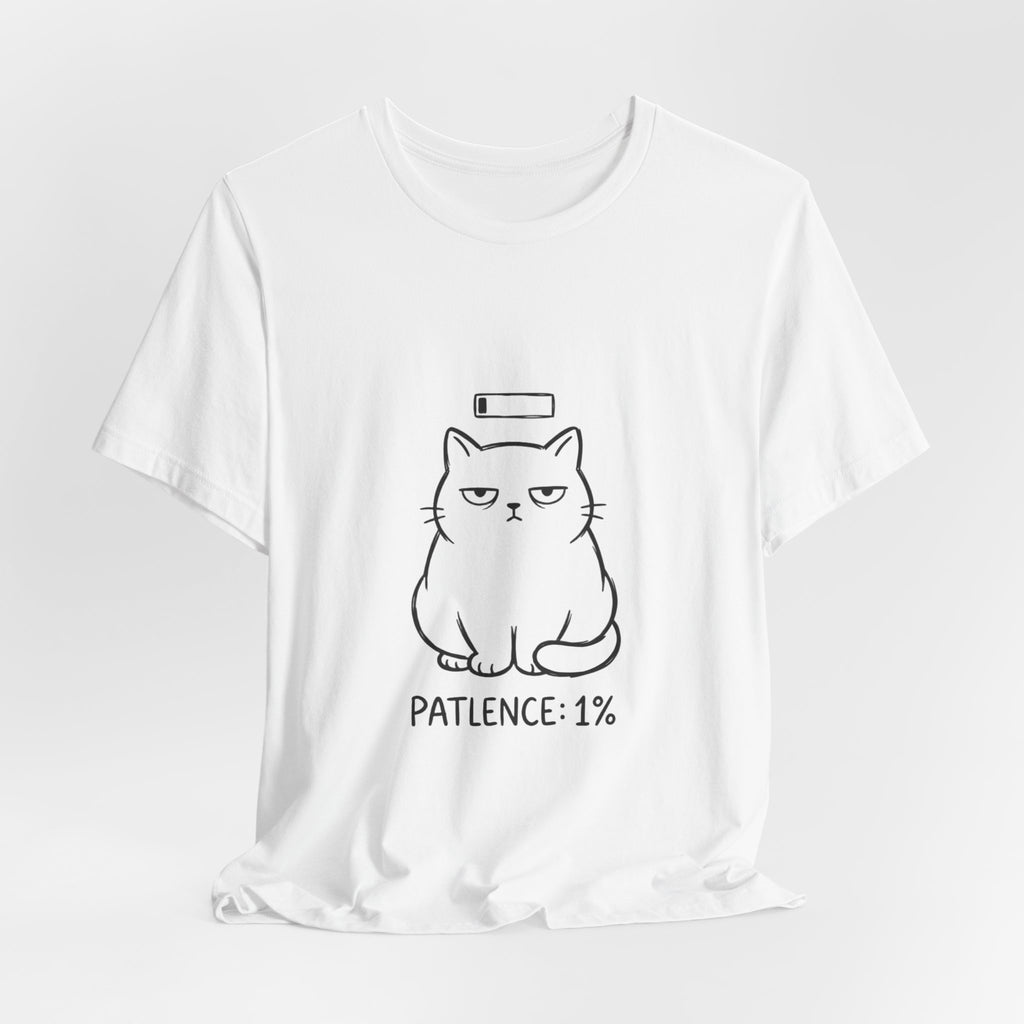 Patience 1% Cat Tee | Grumpy Humor, Sarcastic Introvert Shirt