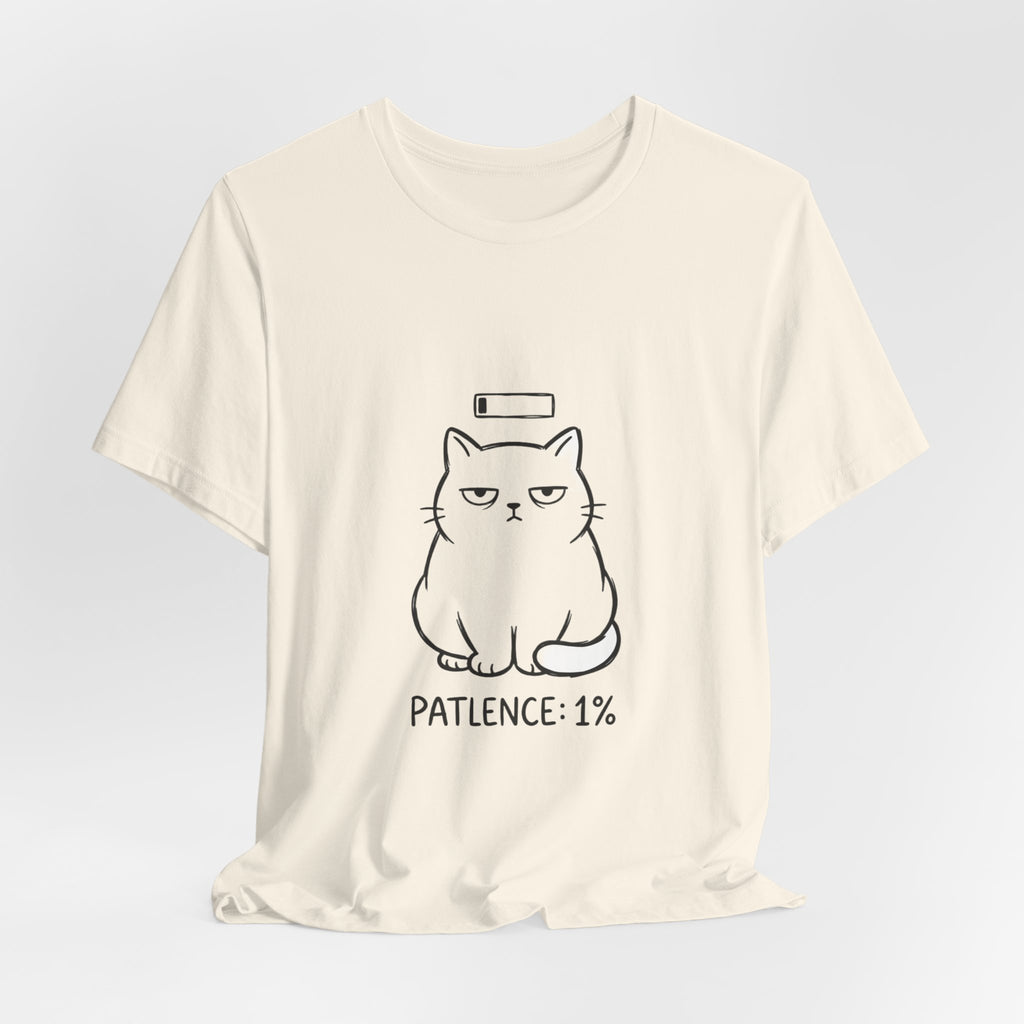 Patience 1% Cat Tee | Grumpy Humor, Sarcastic Introvert Shirt