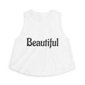 Beautiful Women's Crop Tank Top — Positive Message Graphic Crop